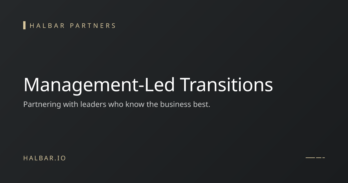 Management-Led Transitions | HalBar Partners